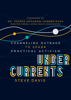 Undercurrents: Channeling Outrage to Spark Practical Activism