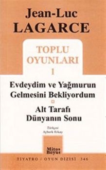 Toplu Oyunları 1 - Evdeydim ve Yağmurun Gelmesini Bekliyordum-Alt Tarafı Dünyanın Sonu
