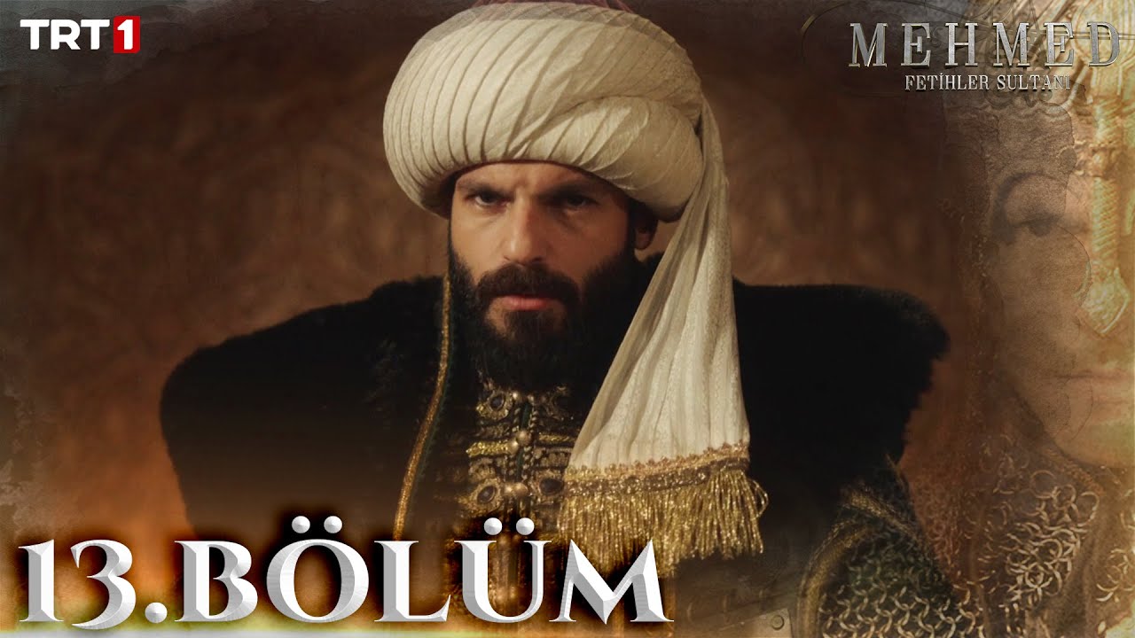 Mehmed: Fetihler Sultani 13.Bölüm
