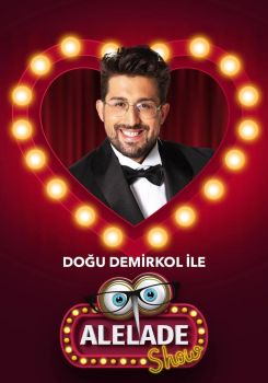 Doğu Demirkol ile Alelade Show