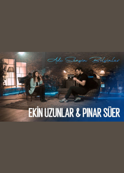 Ekin Uzunlar & Pınar Süer  - Adı Sensin Bilsinler