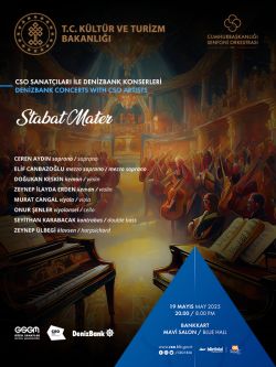 CSO Sanatçıları ile DenizBank Konserleri Stabat Meter