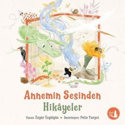 Annemin Sesinden Hikayeler