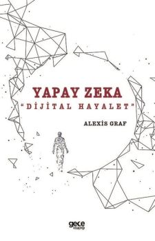 Yapay Zeka - Dijital Hayalet
