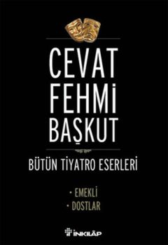 Bütün Tiyatro Eserleri - Cevat Fehmi Başkut