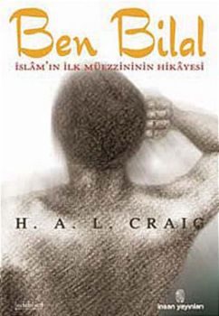 Ben Bilal-İslam''ın İlk Müezzininin Hikayesi