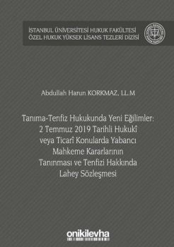 Tanıma -Tenfiz Hukukunda Yeni Eğilimler: 2 Temmuz 2019 Tarihli Hukuki veya Ticari Konularda Yabancı