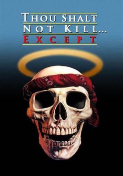 Thou Shalt Not Kill... Except