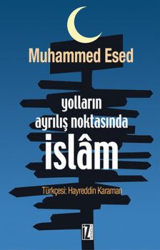 Yolların Ayrılış Noktasında İslam