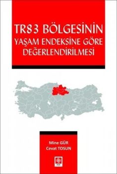 TR83 Bölgesinin Yaşam Endeksine Göre Değerlendirilmesi