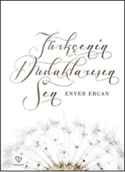 Türkçe'nin Dudaklarısın Sen