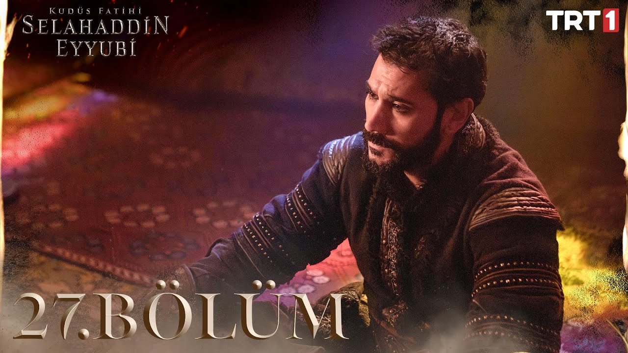 Kudüs Fatihi Selahaddin Eyyubi 27.Bölüm