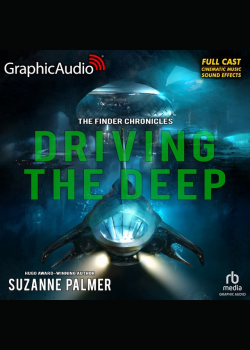Driving the Deep [Dramatized Adaptation]: The Finder Chronicles 2