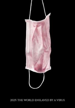 2025: The World Enslaved by a Virus