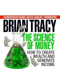 The Science of Money: How to Increase Your Income and Become Wealthy