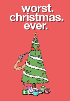 Worst. Christmas. Ever.