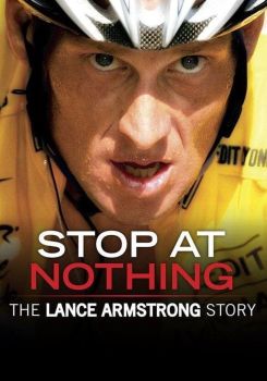 Stop at Nothing: The Lance Armstrong Story