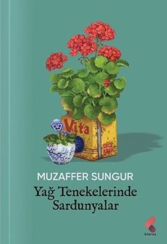Yağ Tenekelerinde Sardunyalar
