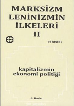 Marksizm Leninizmin İlkeleri Cilt 2 Kapitalizmin Ekonomi Politiği