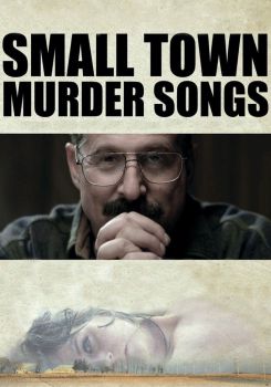 Small Town Murder Songs