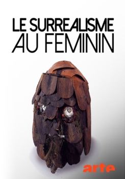 Gelebte Träume - Künstlerinnen des Surrealismus