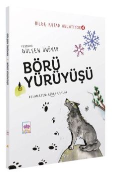 Börü Yürüyüşü - Bilge Kutad Anlatıyor 4
