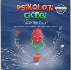 Psikoloji Çiçeği - Bitkiler Nasıl Büyür? Bilim Kitaplığı İlk Okuma Serisi