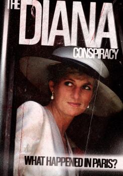 The Diana Conspiracy: What Happened in Paris?