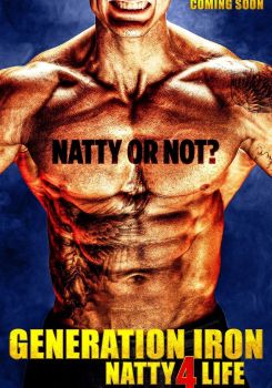 Generation Iron: Natty 4 Life