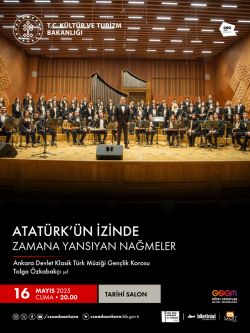 Atatürk’ün İzinde Zamana Yansıyan Nağmeler