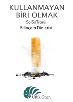 Kullanmayan Biri Olmak
