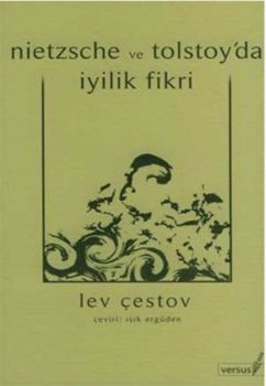 Nietzsche ve Tolstoy'da İyilik Fikri