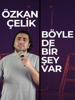 Özkan Çelik Stand-Up