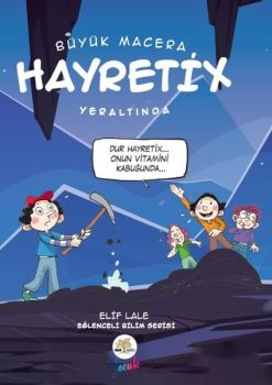 Büyük Macera - Hayretix Yeraltında