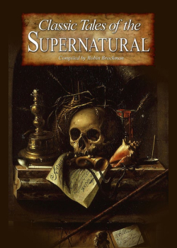 Classic Tales of the Supernatural