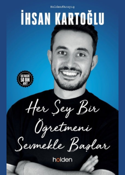 Her Şey Bir Öğretmeni Sevmekle Başlar