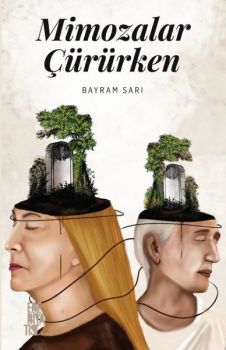 Mimozolar Çürürken