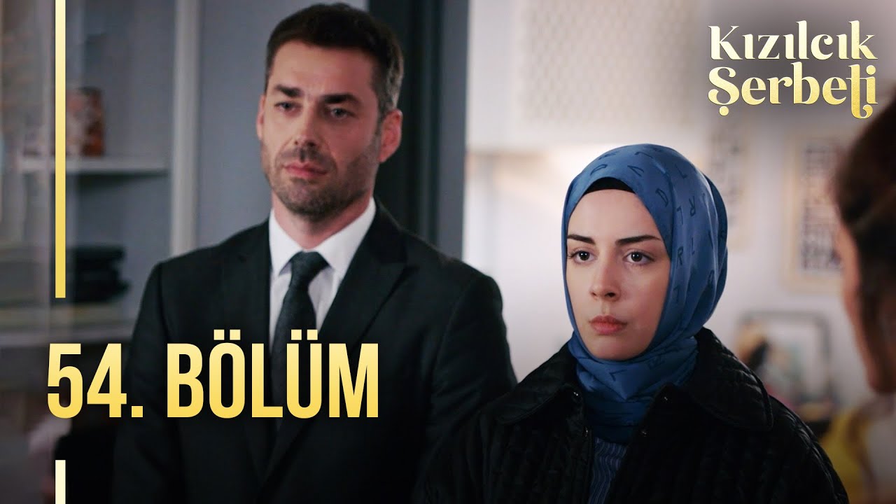 Kızılcık Şerbeti 54.Bölüm