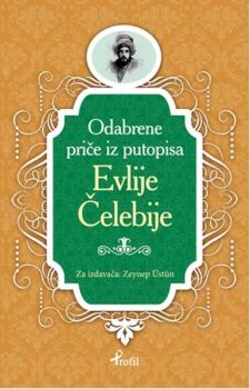 Evliya Çelebi - Boşnakça Seçme Hikayeler