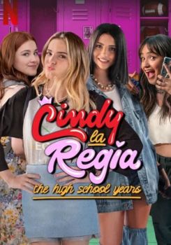 Cindy la Regia: The High School Years