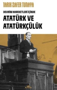 Atatürk ve Atatürkçülük - Devrim Hareketleri İçinde