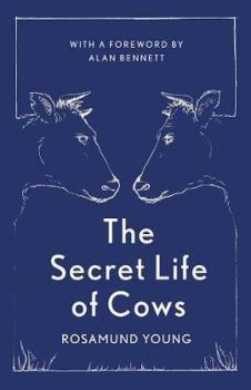 The Secret Life of Cows
