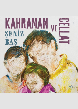 Kahraman ve Cellat
