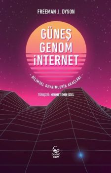 Güneş Genom İnternet-Bilimsel Devrimlerin Araçları