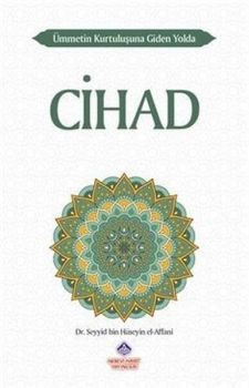 Cihad-Ümmetin Kurtuluşuna Giden Yolda