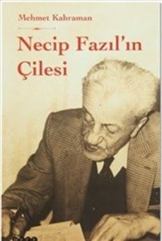 Necip Fazıl'ın Çilesi