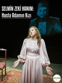 Selmin Zeki Hanım: Hasta Adamın Kızı