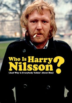 Who Is Harry Nilsson (And Why Is Everybody Talkin' About Him?)