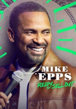 Mike Epps: Ready to Sell Out