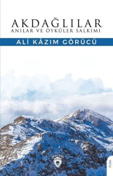 Akdağlılar - Anılar ve Öyküler Salkımı